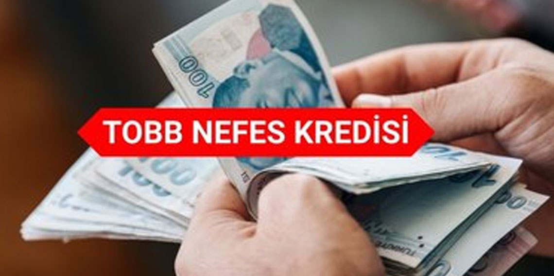 TOBB Nefes Kredisi Başvuruları Başladı!