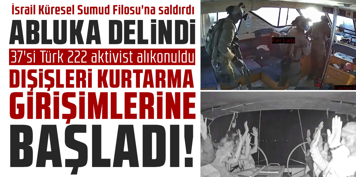 Dışişleri Bakanlığı: Alıkonulan Türk aktivistler için gerekli girişimlerde bulunuldu