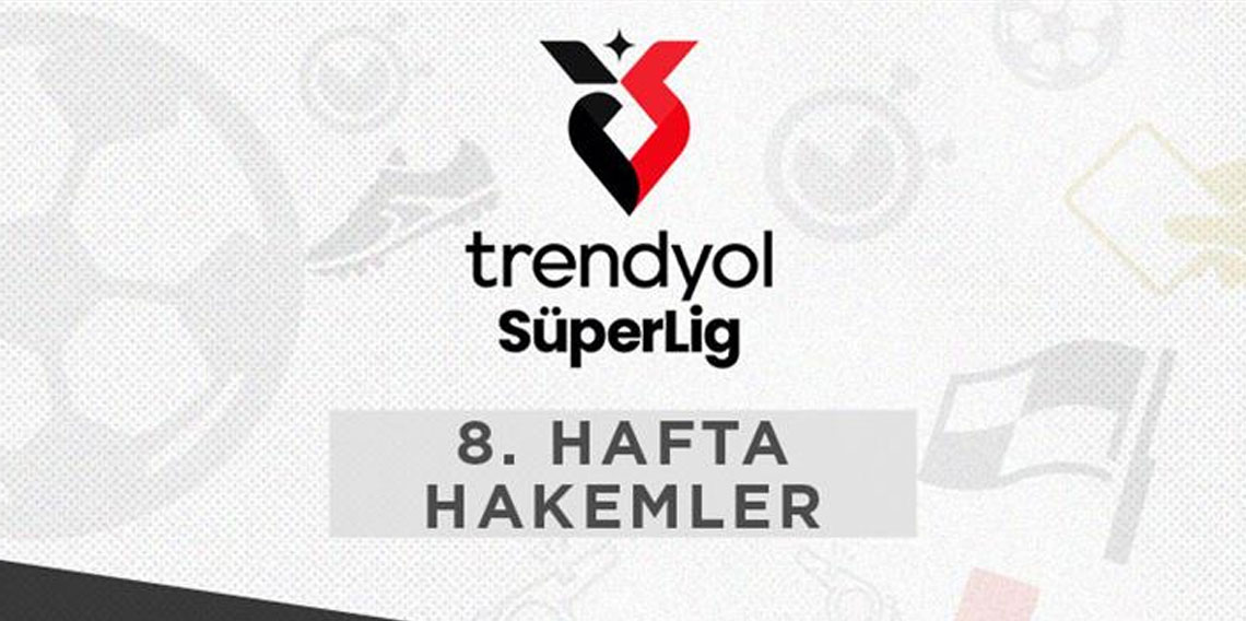 Süper Lig’de 8’inci haftanın hakemleri açıklandı!