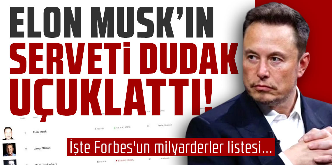 Elon Musk'ın serveti dudak uçuklattı!