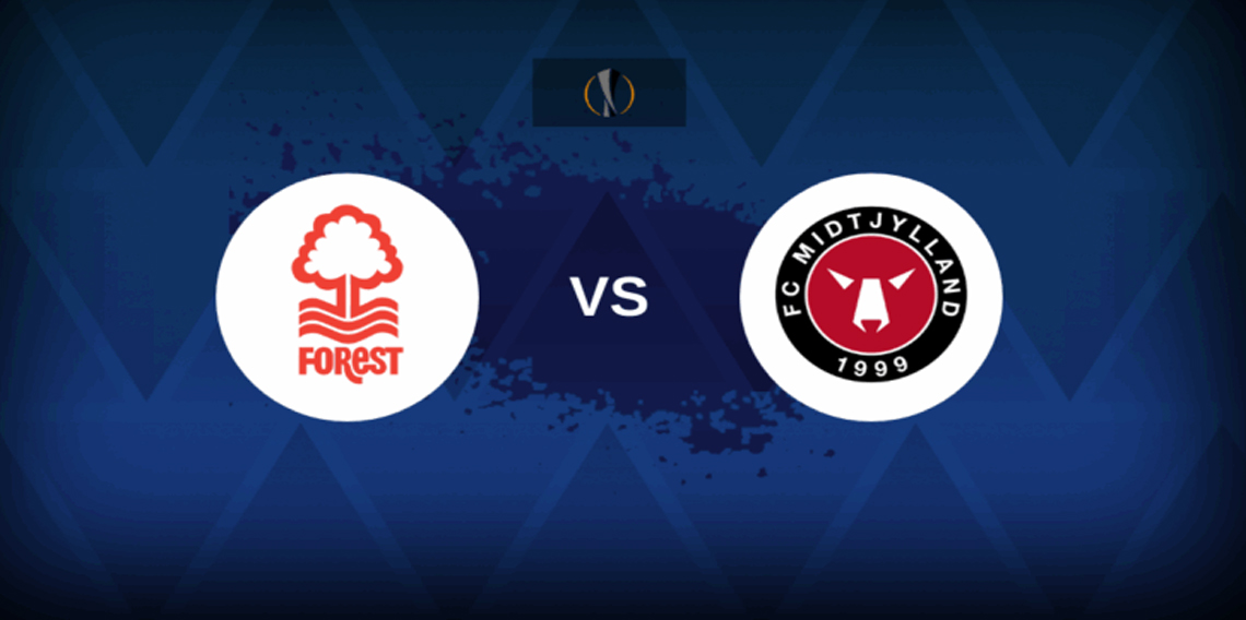 Nottingham Forest – Midtjylland maçı hangi kanalda, ne zaman, saat kaçta?