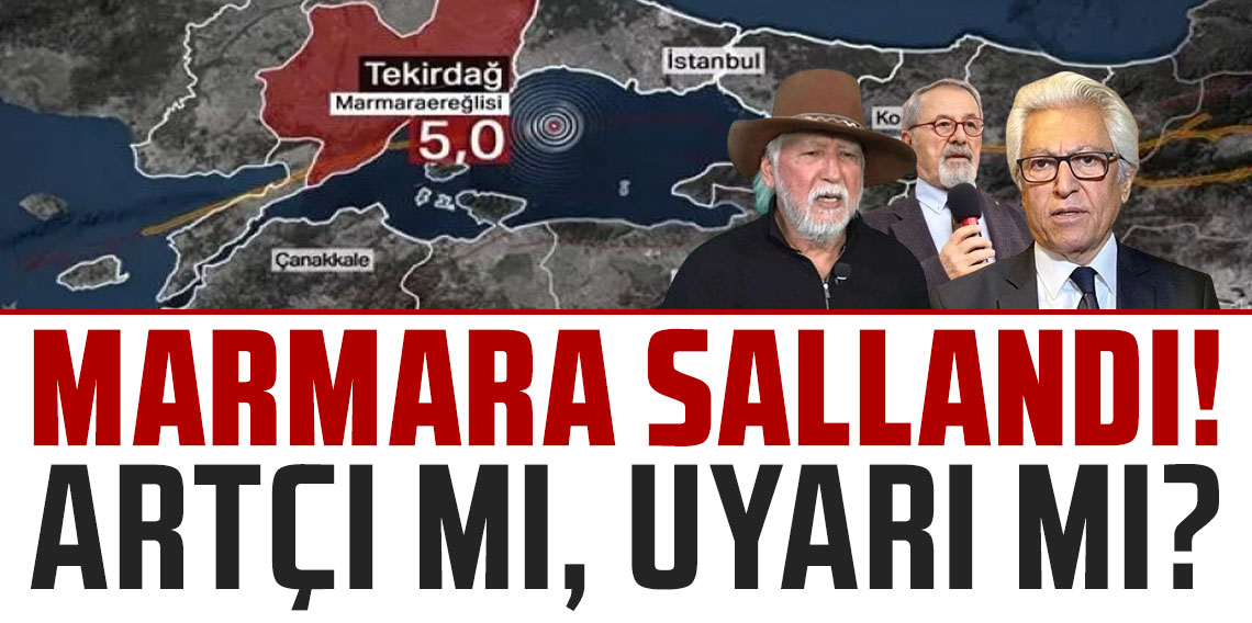Marmara sallandı, panik yaraladı! Uzmanlar: “Artçı mı, uyarı mı?”