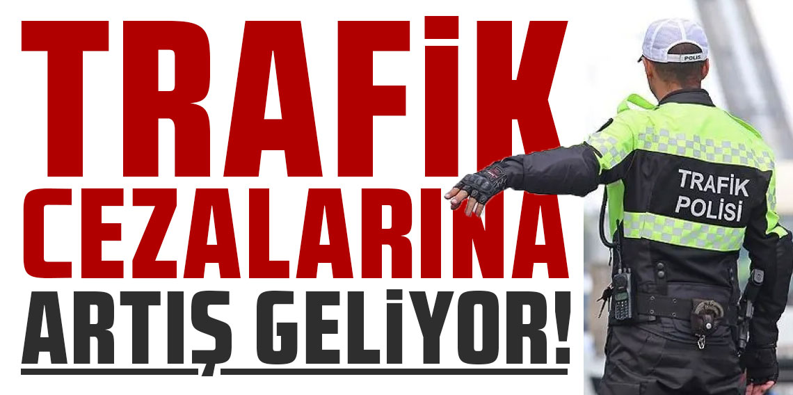 Kanun Meclis'in ilk gündemi! Trafik cezalarına artış geliyor