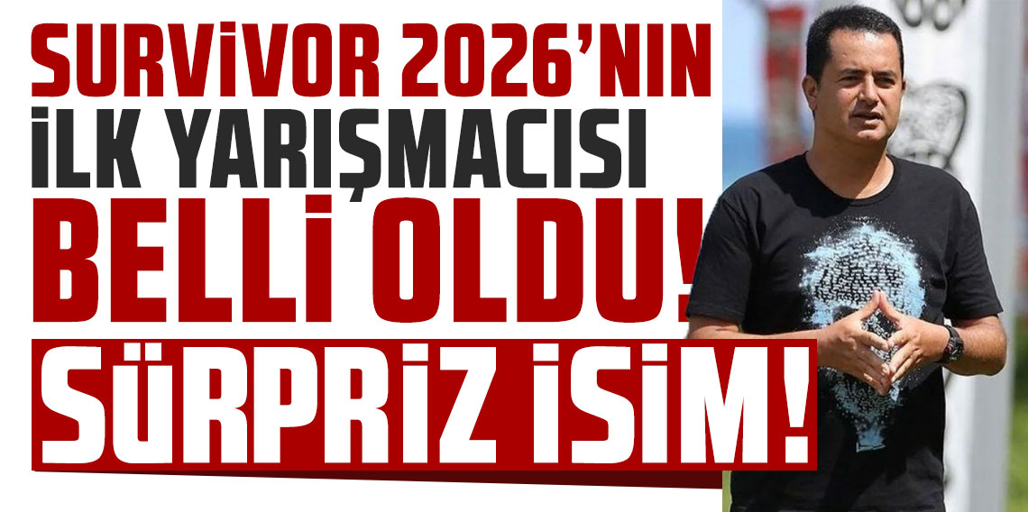 Survivor 2026'nın ilk yarışmacısı belli oldu