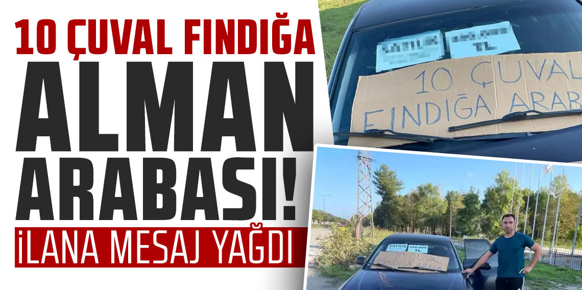 10 çuval fındığa alman arabası! İlan mesaj yağdı!