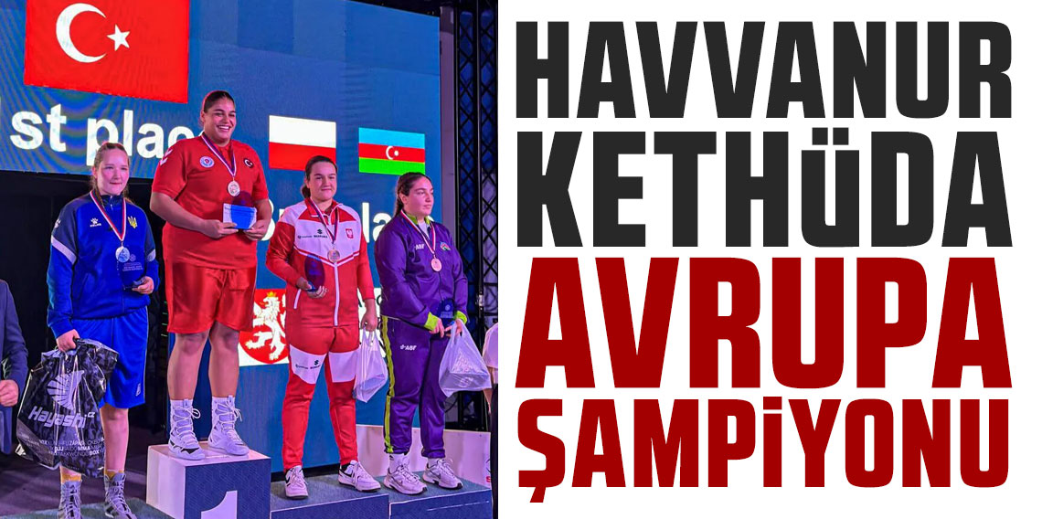 Havvanur Kethüda Avrupa şampiyonu
