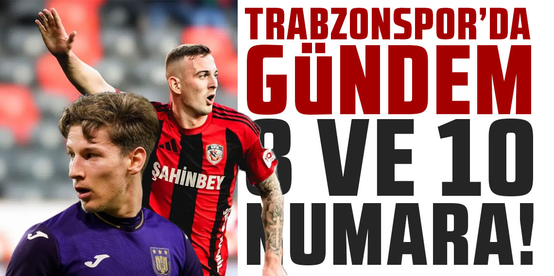 Trabzonspor'da gündem 8 ve 10 numara!