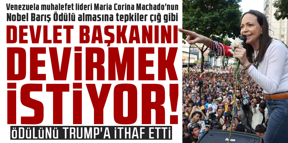 Venezuela muhalefet lideri Maria Corina Machado'nun Nobel Barış Ödülü almasına tepkiler çığ gibi