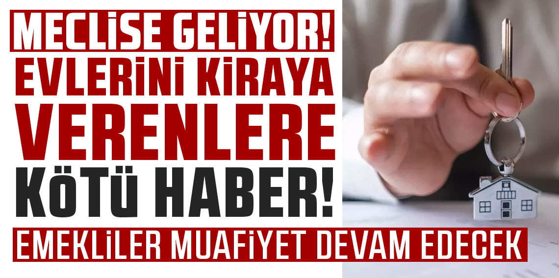 Evini kiraya verenlere yüzde 20 stopaj zorunluluğu geliyor