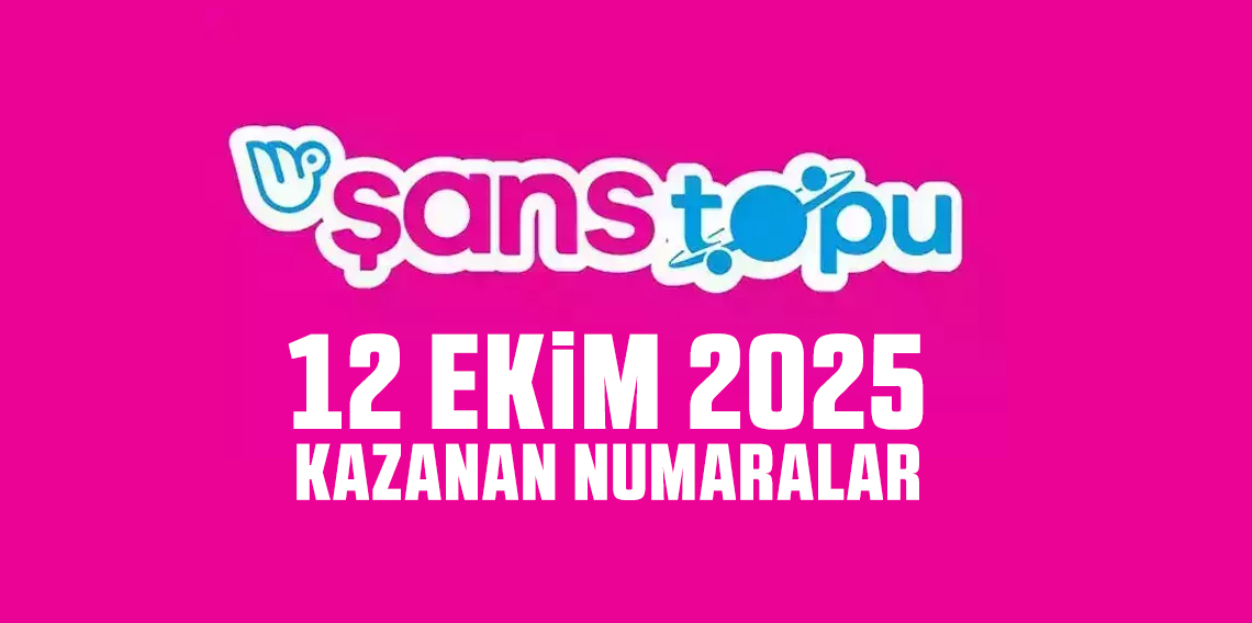12 Ekim 2025 Şans Topu Sonuçları: Kazandıran Numaralar Açıklandı