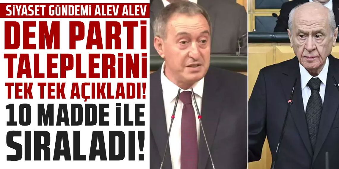 Bahçeli'nin uyardığı DEM Parti taleplerini tek tek açıkladı: ''Hangisi abartılı, hangisi uçuk?''