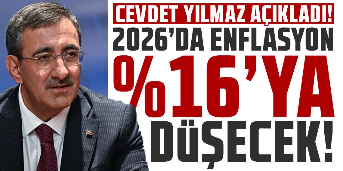 Cevdet Yılmaz: 2026 enflasyon hedefi yüzde 16