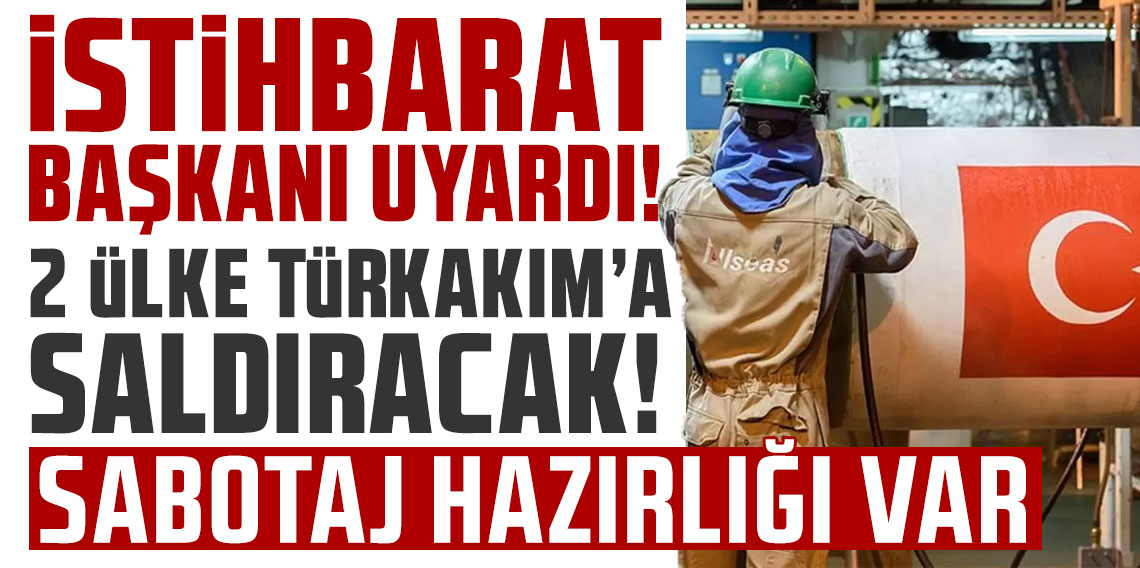 Rus istihbarat başkanı uyardı! 2 ülke TürkAkım'a saldıracak