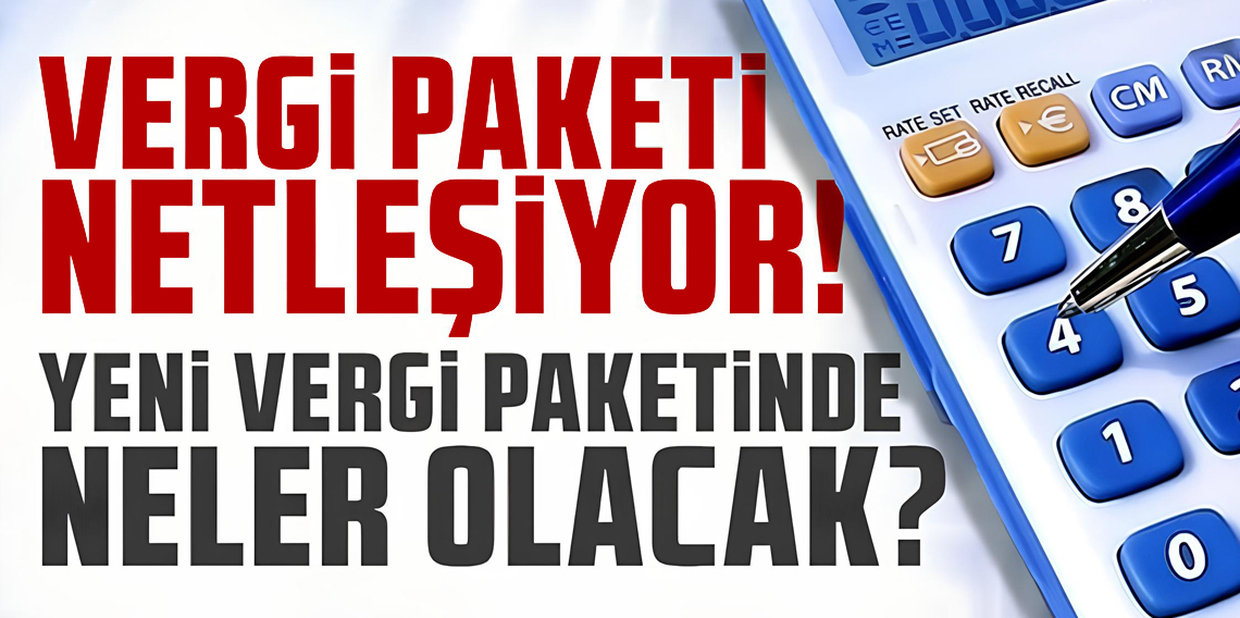 Kapsamlı Vergi Paketi Meclis’te: Gelir Vergisi, MTV, Harçlar ve BES’te Yeni Dönem Başlıyor