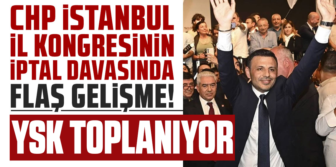 CHP İstanbul İl Kongresi'ne durdurma talebi: YSK saat 14.00'te toplanıyor