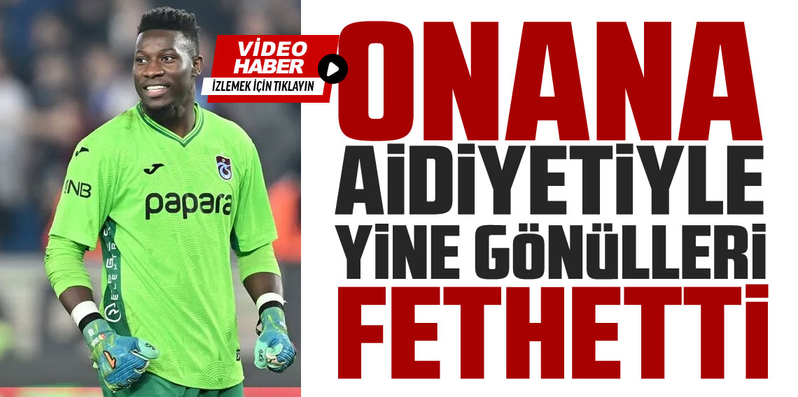 Onana Aidiyetiyle Gönülleri Fethetti