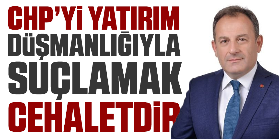 Bak; Mumcu Siyaset Üretemediği İçin Asılsız Suçlamalarla Uğraşıyor