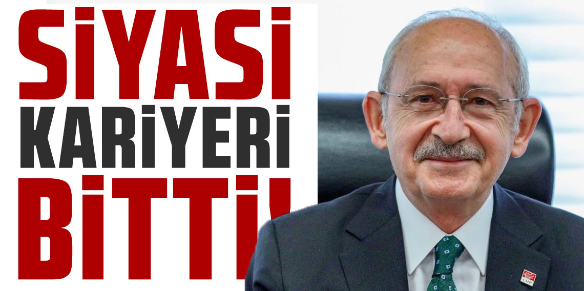 Kemal Kılıçdaroğlu'nun siyasi kariyeri bitti