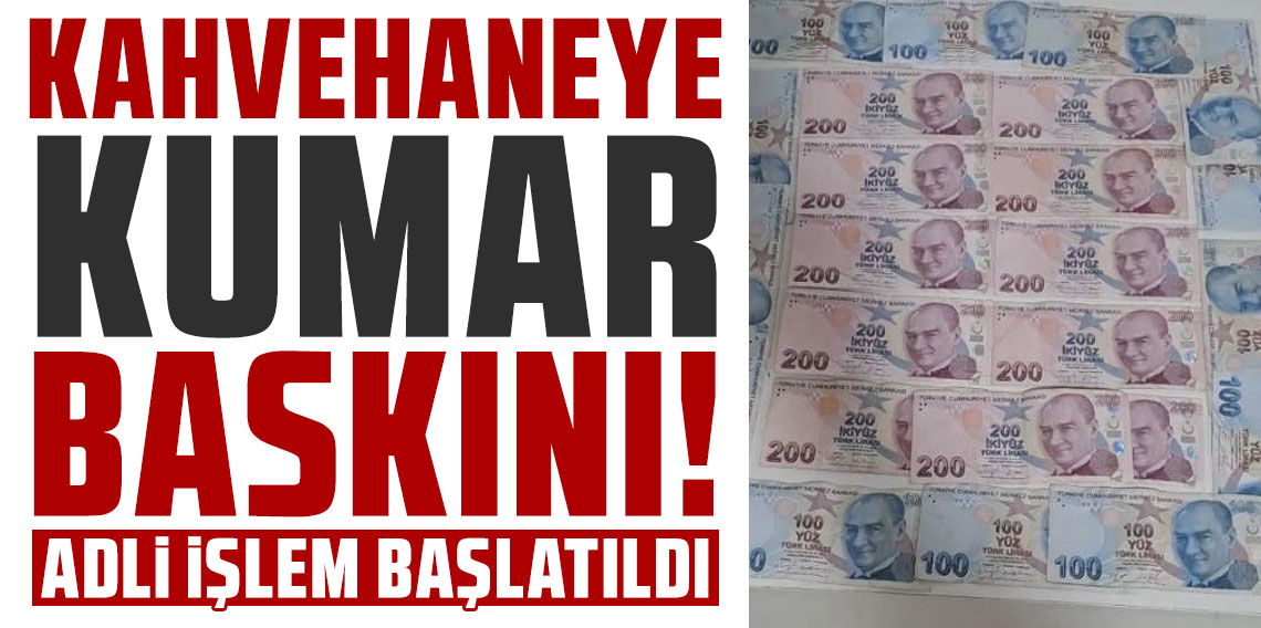 Kahvehaneye kumar baskını: 4 kişiye ceza, işletme sorumlusuna adli işlem