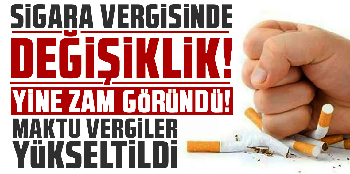 Sigara vergisinde değişiklik! Yine zam göründü