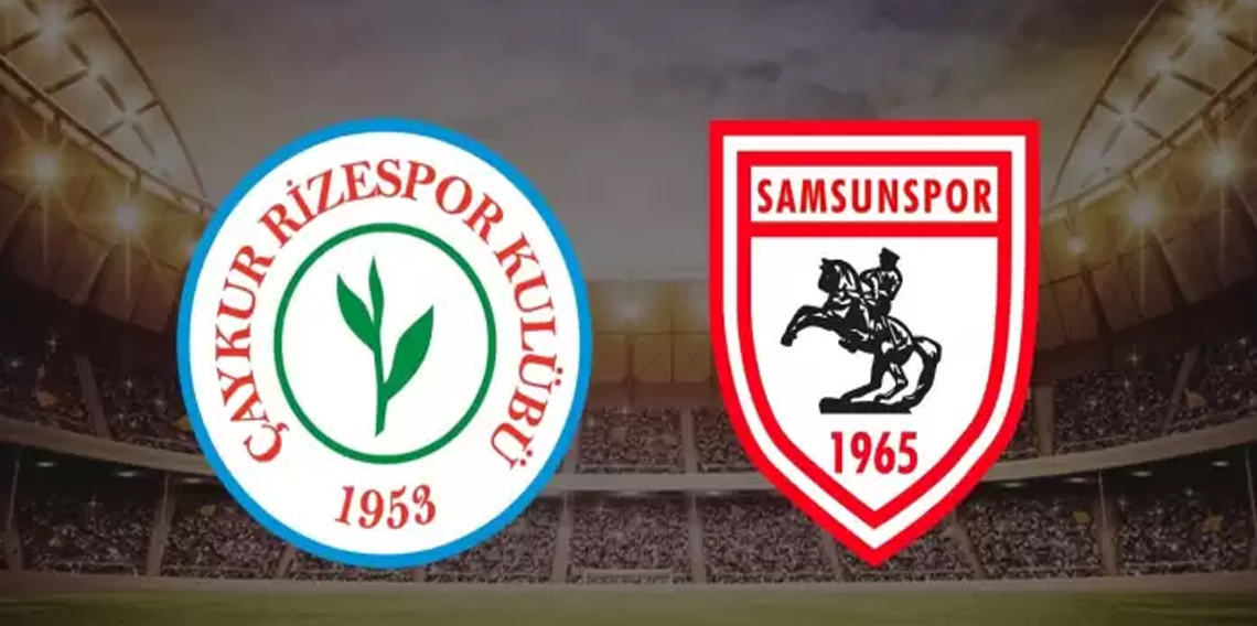 Samsunspor-Rizespor muhtemel 11’ler
