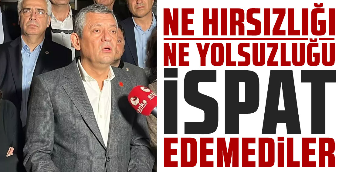 Özgür Özel'den İmamoğlu hakkında verilen tutuklama kararına ilk tepki: ''Ne hırsızlığı, ne yolsuzluğu ispat edemediler''