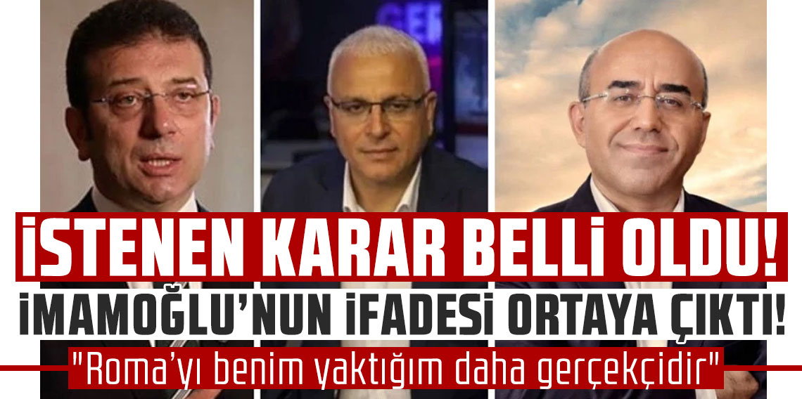 İstenen karar belli oldu! İmamoğlu'nun ifadesi ortaya çıktı: 