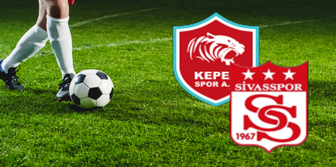 Kepezspor – Sivasspor Maçı Bugün 13:00’te