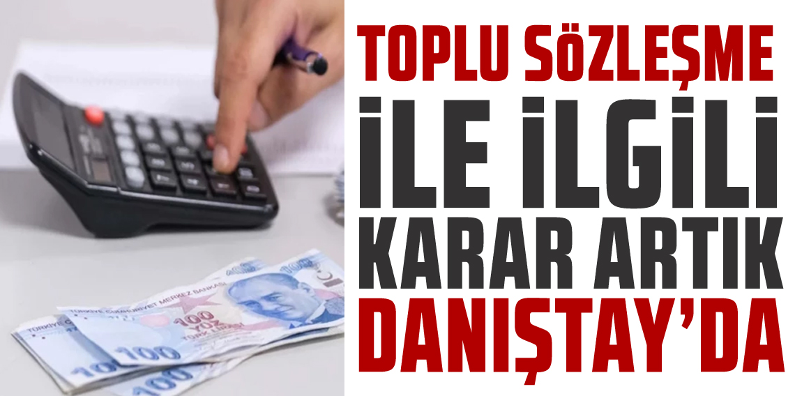 Milyonlarca memuru ilgilendiriyor! Toplu sözleşme kararı Danıştay'da