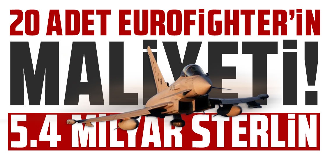 MSB, Eurofighter anlaşmasına ilişkin 20 uçağın maliyetini açıkladı