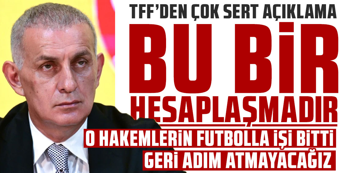 TFF'den çok sert açıklama: 