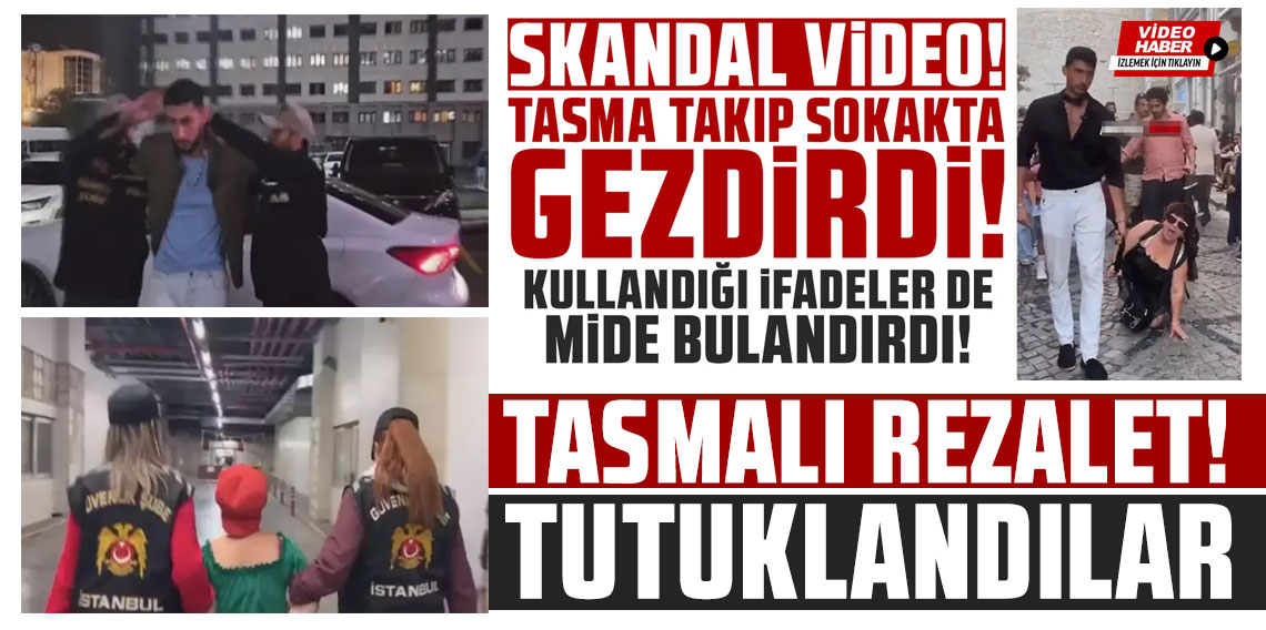 Beyoğlu'nda tasmalı rezalet! 2 şüpheli de tutuklandı