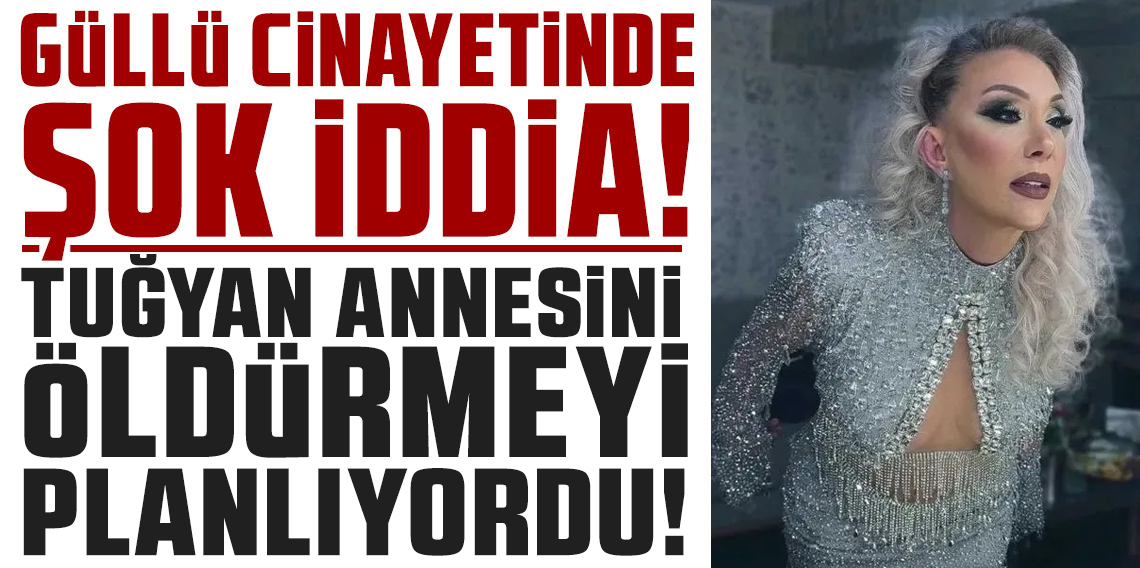 Tanık Kutlu: “Tuğyan annesini öldürmekten bahsediyordu”