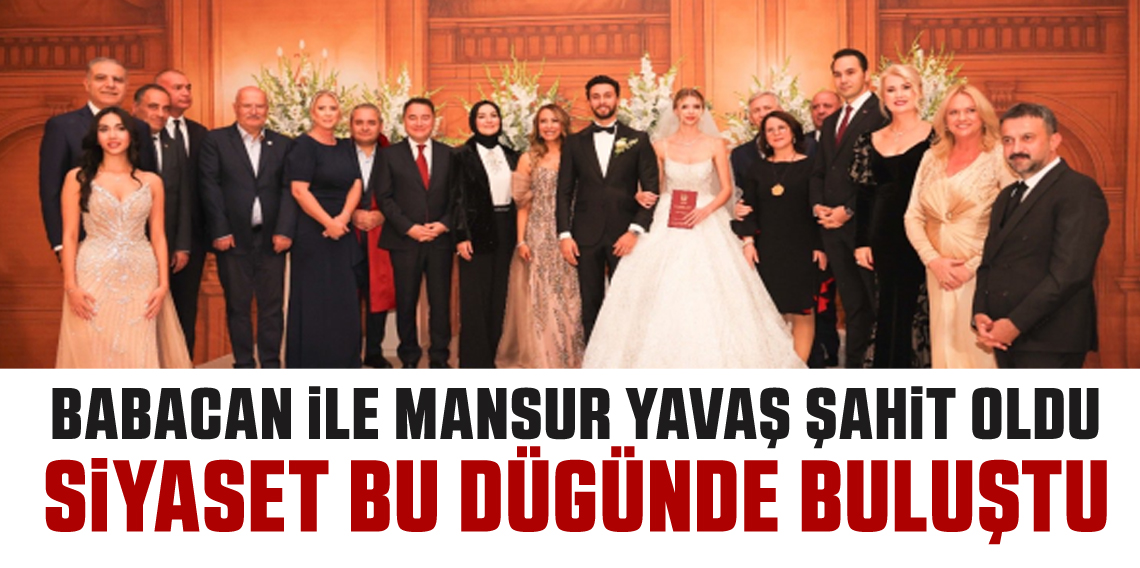 Siyaset ve ekonomi dünyası bu dügünde buluştu