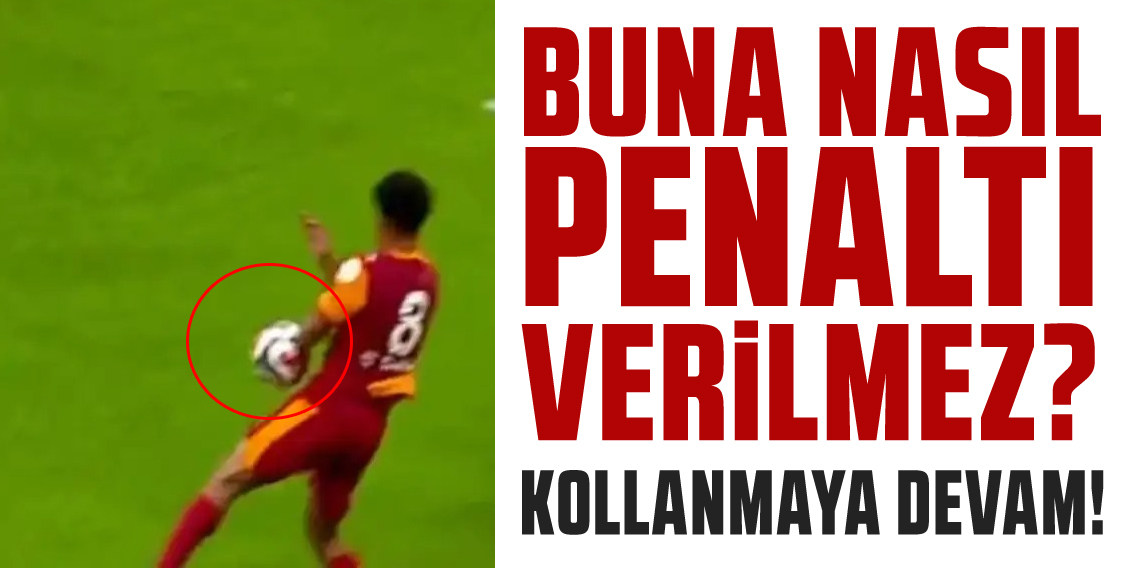 Bu penaltı nasıl verilmez! Koruyun bakalım Galatasaray’ı !