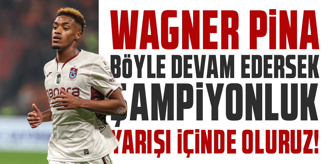 Wagner Pina; Böyle Devam Edersek..?