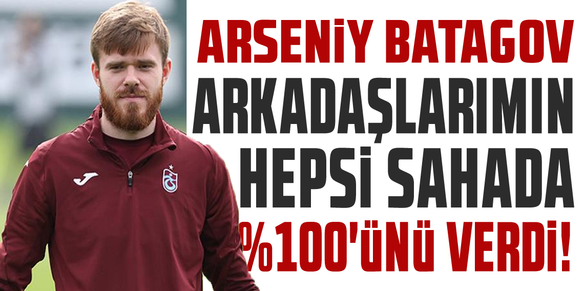 Arseniy Batagov: “Takım olarak savunmada iyi bir maç çıkardık”