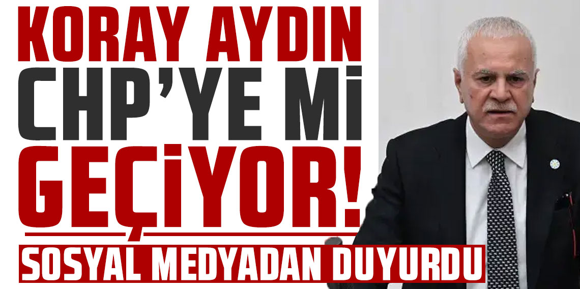Koray Aydın'dan CHP iddialarına net yanıt verdi: Sosyal medyadan duyurdu