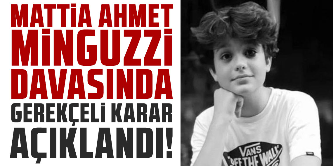 Mattia Ahmet Minguzzi davasında gerekçeli karar açıklandı: 'Kesin ve inandırıcı delil elde edilemedi'