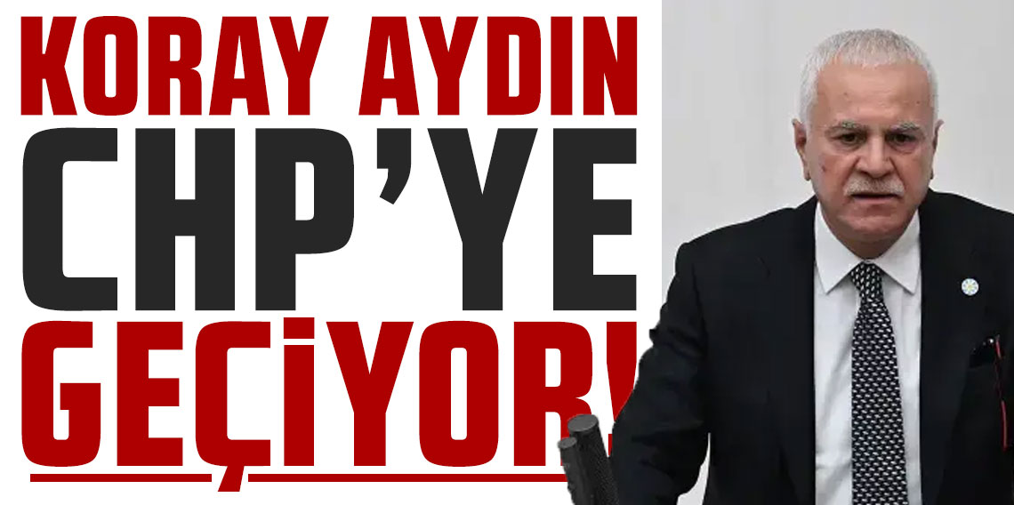 Kulisler yangın yeri: İYİ Parti'den istifa eden Koray Aydın, CHP'ye geçiyor
