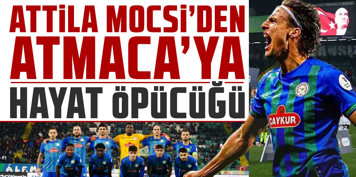 ATTİLA MOCSİ’DEN ATMACA’YA HAYAT ÖPÜCÜĞÜ