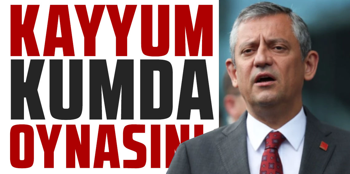 Özgür Özel'den Gürsel Tekin'e: Kayyum kumda oynasın