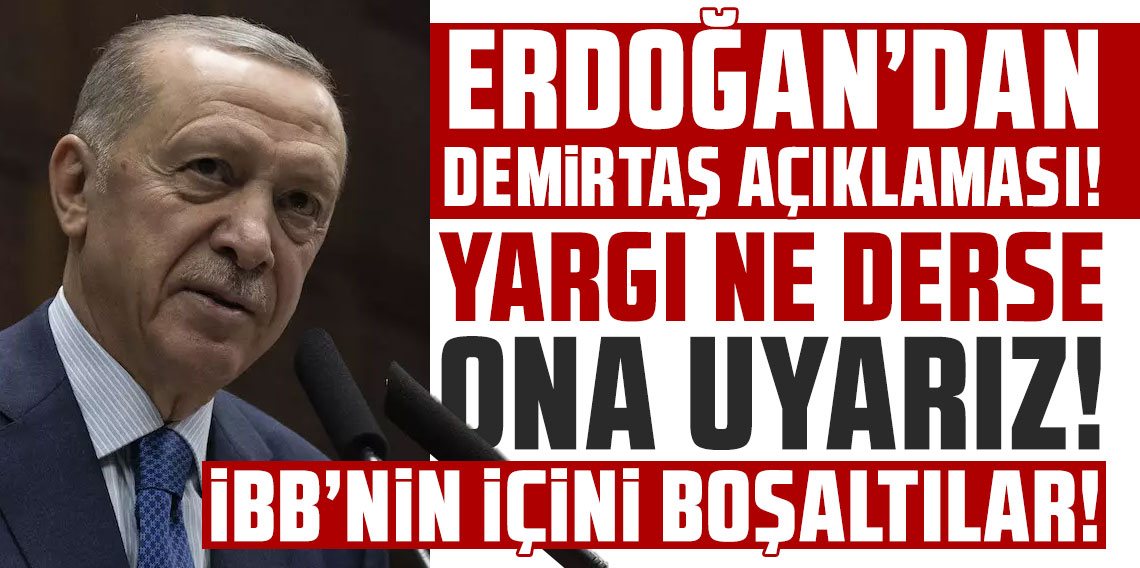 Cumhurbaşkanı Erdoğan'dan Selahattin Demirtaş açıklaması! 