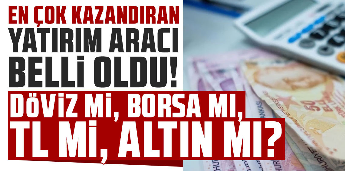 Ekim ayının en çok kazandıran yatırım aracı belli oldu: Döviz mi, borsa mı, TL mi, altın mı ?