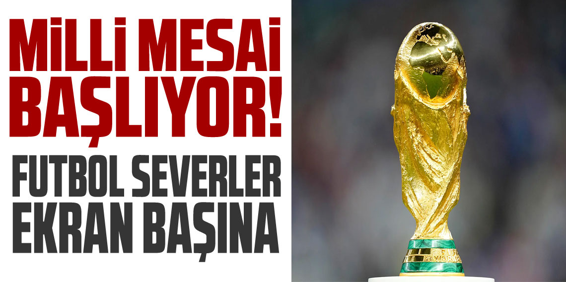 Dünya Kupası mesaisi başlıyor! A Milli Takım sahaya iniyor