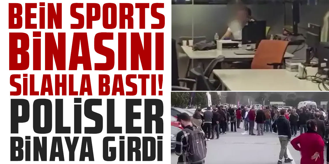 BeIN Sports binasını silahla bastı: Polisler binaya girdi