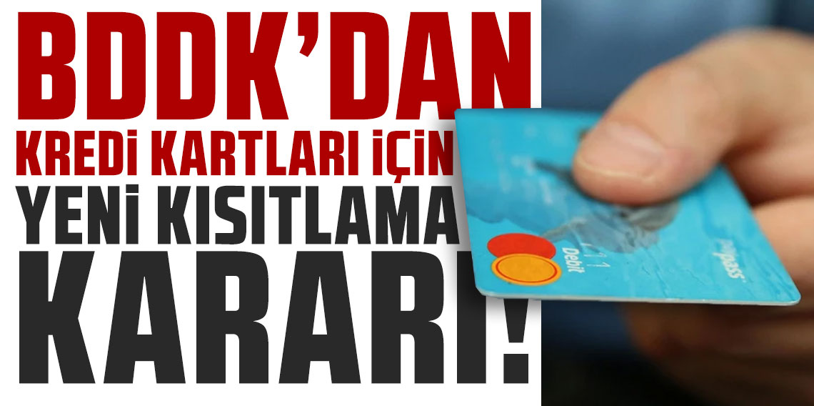 BDDK'dan kredi kartları için yeni kısıtlama kararı