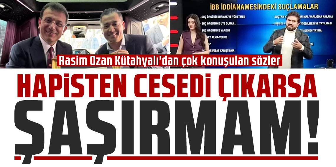 Rasim Ozan Kütahyalı'dan çok konuşulan sözler: 