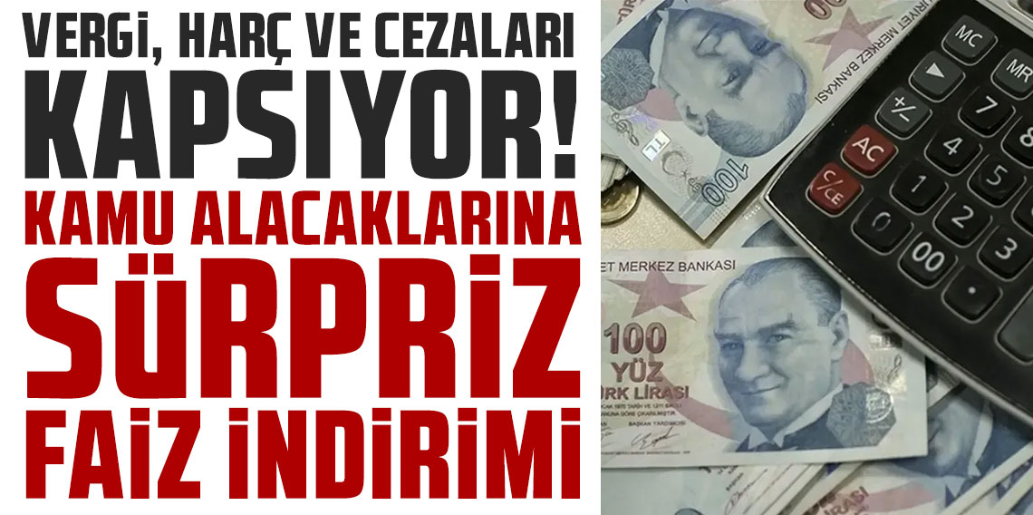 Vergi, harç, SGK primleri ve cezalarda uygulanan gecikme zammına sürpriz indirim