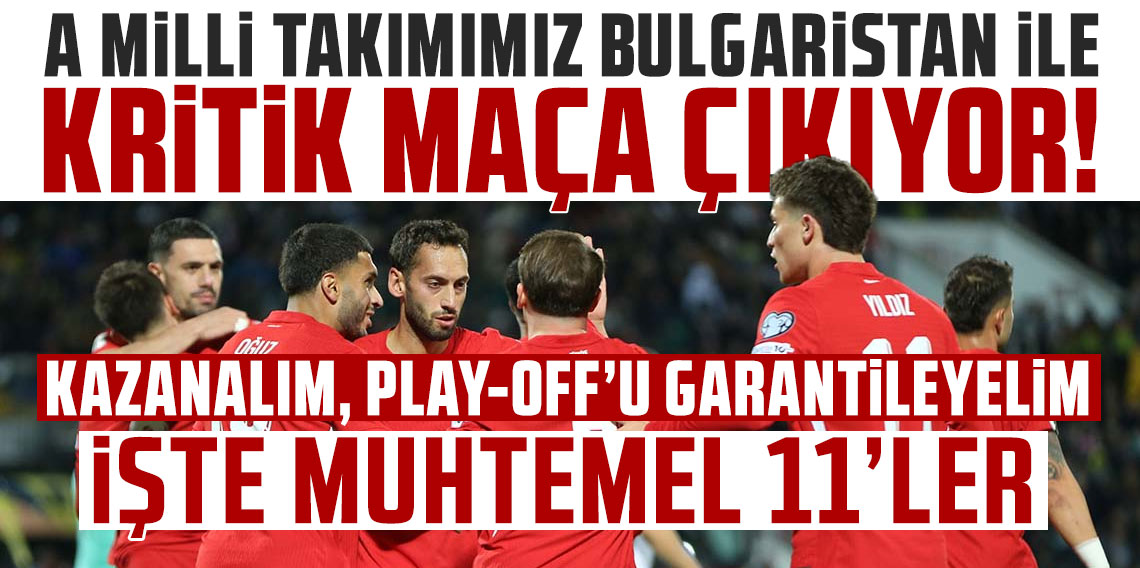 A Milli Takımımız Bulgaristan ile kritik bir maça çıkıyor! KAZANALIM, PLAY-OFF’U GARANTİLEYELİM